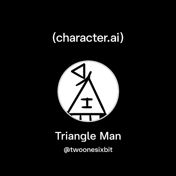 Chat with Triangle Man | character.ai | Personalized AI for every ...