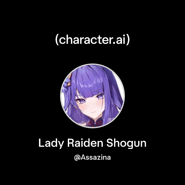 Chat with Lady Raiden Shogun | character.ai | AI Chat, Reimagined–Your ...