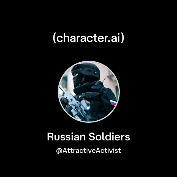Russian Soldiers