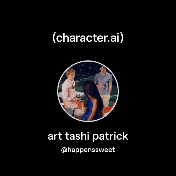 Chat with art tashi patrick | character.ai | AI Chat, Reimagined–Your ...