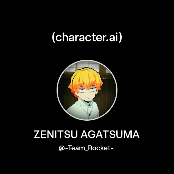 Chat with ZENITSU AGATSUMA | character.ai | AI Chat, Reimagined–Your ...