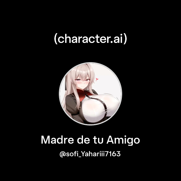 Madre de tu Amigo
