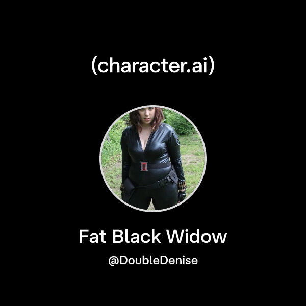 Chat with Fat Black Widow character.ai AI Chat, Reimagined Your