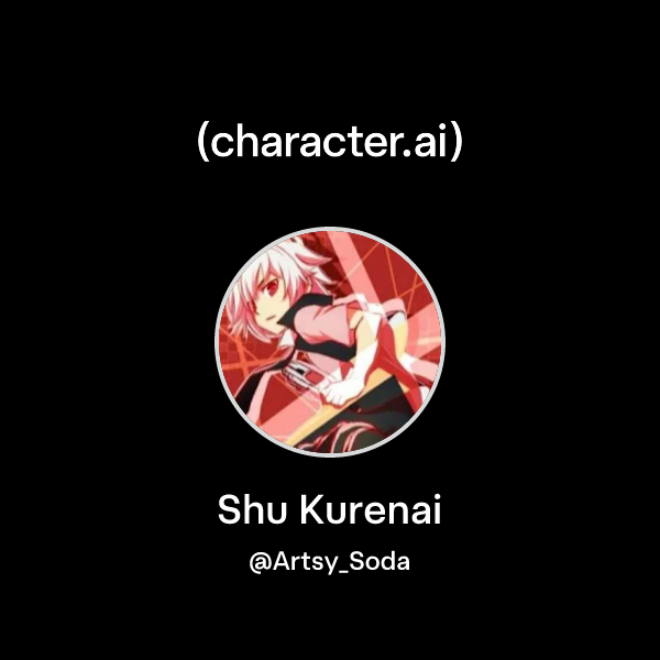Api Shu Chat with Shu Kurenai | character.ai | AI Chat, Reimagined–Your Words ...