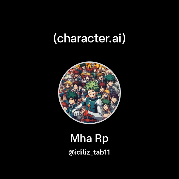 Chat with Mha Rp | character.ai | AI Chat, Reimagined–Your Words. Your ...
