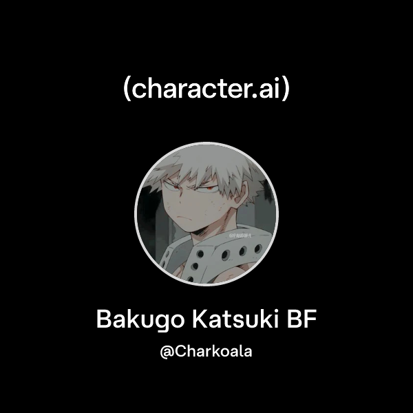 Bakugo Katsuki BF