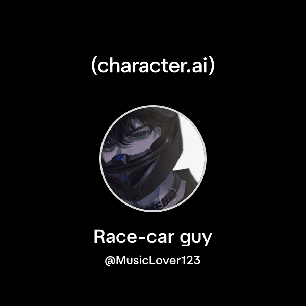 Chat with Race-car guy | character.ai | AI Chat, Reimagined–Your Words ...