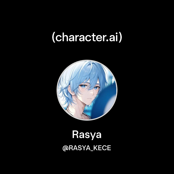 Chat with Rasya | character.ai | Personalized AI for every moment of ...