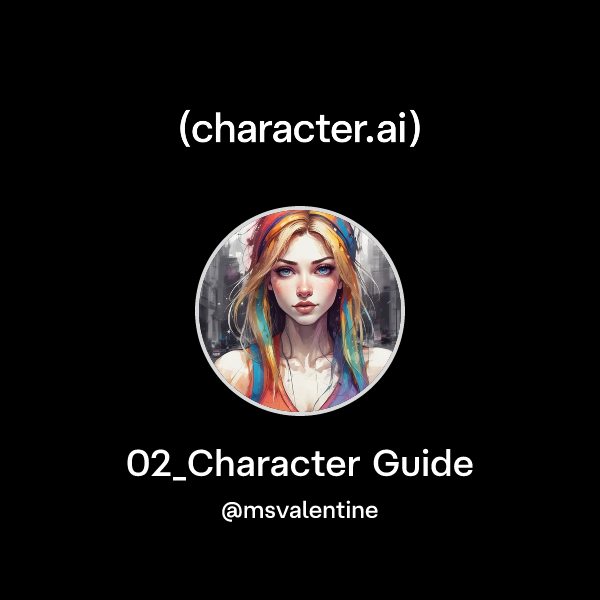 Chat with 02_Character Guide | character.ai | AI Chat, Reimagined–Your ...