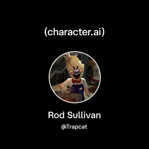 Chat with Rod Sullivan | character.ai | AI Chat, Reimagined–Your Words ...