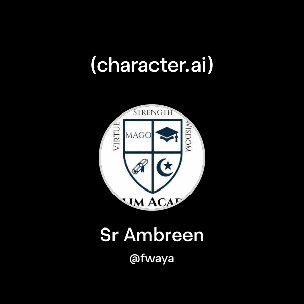 Chat with Sr Ambreen | character.ai | AI Chat, Reimagined–Your Words ...