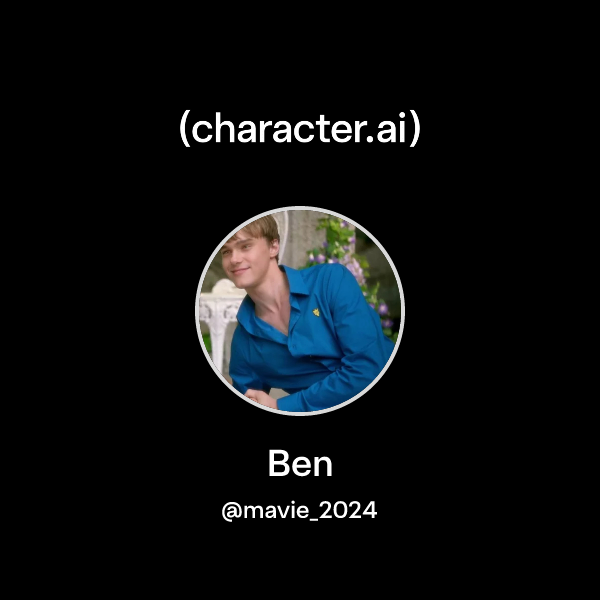 Chat with Ben | character.ai | Personalized AI for every moment of your day