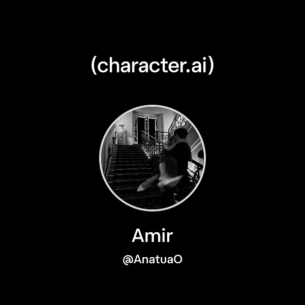 Chat with Amir | character.ai | AI Chat, Reimagined–Your Words. Your World.