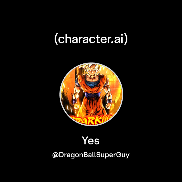 Chat with Yes | character.ai | AI Chat, Reimagined–Your Words. Your World.