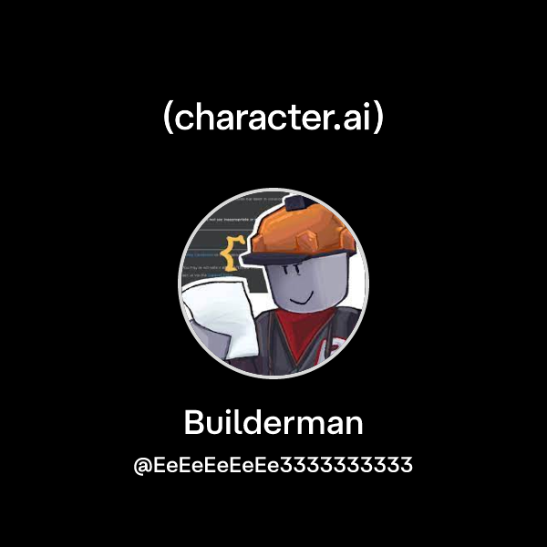 Chat with Builderman | character.ai | AI Chat, Reimagined–Your Words ...