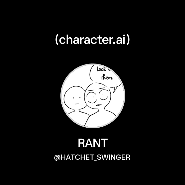 Chat with RANT | character.ai | AI Chat, Reimagined–Your Words. Your World.