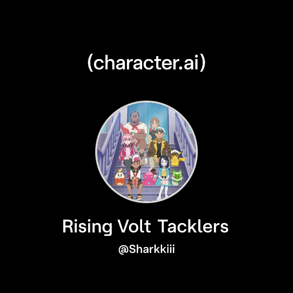Chat with Rising Volt Tacklers | character.ai | AI Chat, Reimagined ...