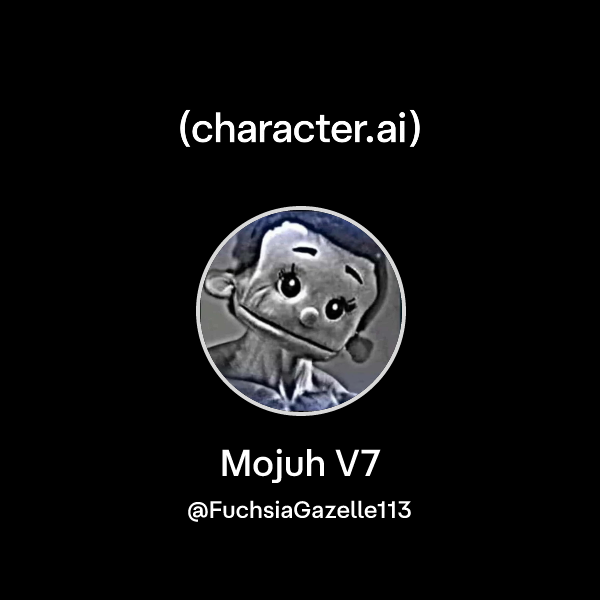 Chat with Mojuh V7 | character.ai | AI Chat, Reimagined–Your Words ...