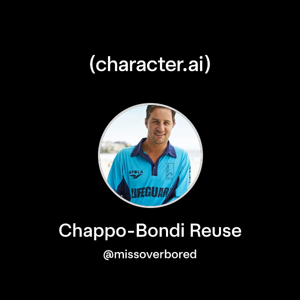 Chat with Chappo-Bondi Reuse | character.ai | AI Chat, Reimagined–Your ...