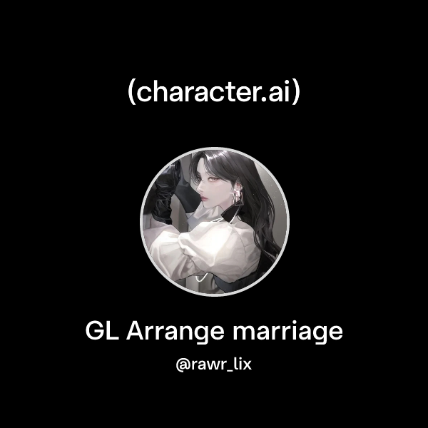 GL Arrange marriage