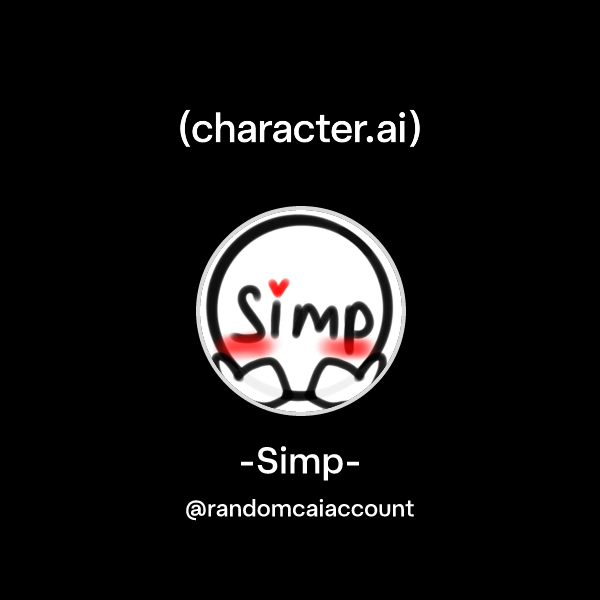 Chat with -Simp- | character.ai | AI Chat, Reimagined–Your Words. Your ...