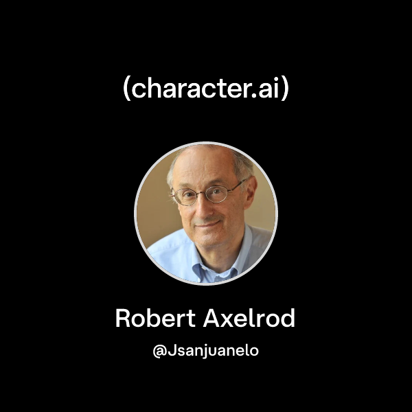 Chat with Robert Axelrod | character.ai | AI Chat, Reimagined–Your ...