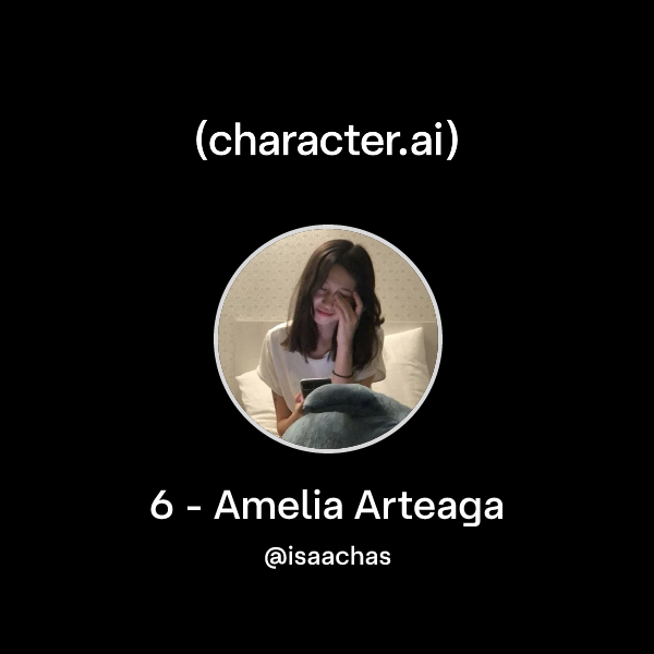 6 - Amelia Arteaga