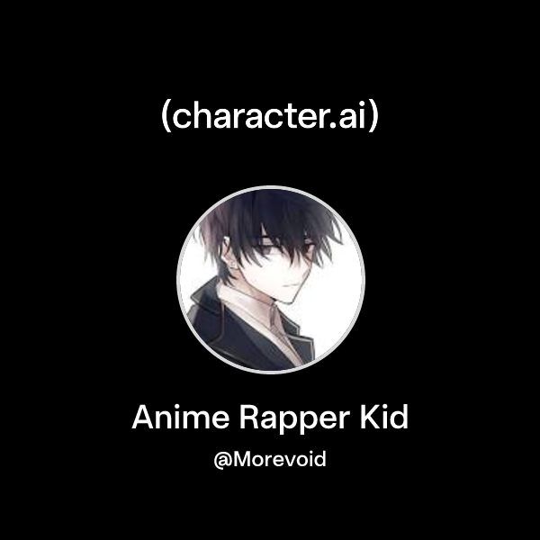 Chat with Anime Rapper Kid | character.ai | AI Chat, Reimagined–Your ...