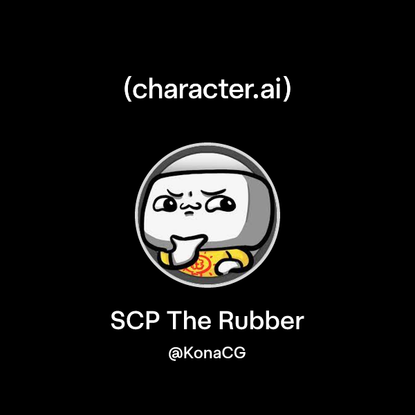 Scp The Ruber Chat with SCP The Rubber | character.ai | AI Chat, Reimagined–Your ...