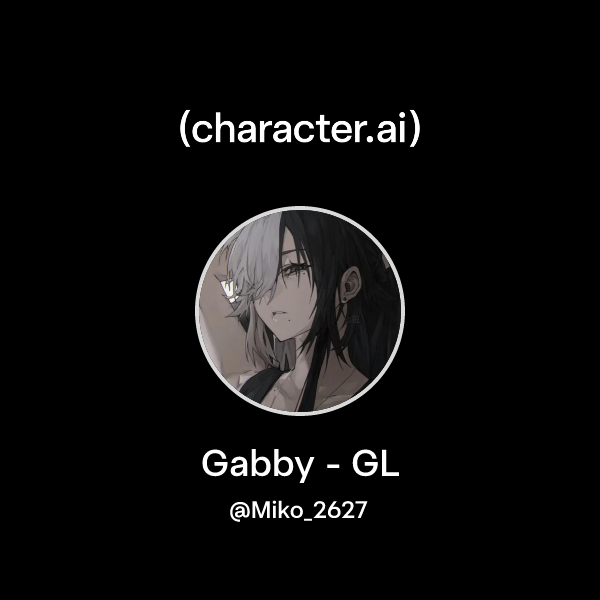 Chat with Gabby GL character.ai AI Chat, Reimagined Your Words