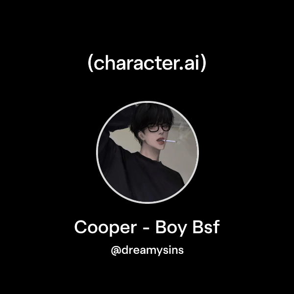 Chat with Cooper - Boy Bsf | character.ai | AI Chat, Reimagined–Your ...