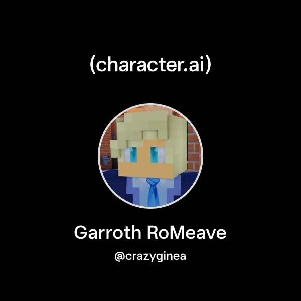 Chat with Garroth RoMeave | character.ai | AI Chat, Reimagined–Your ...