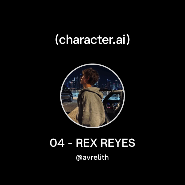 Rex Ressurection Reyes Chat with 04 - REX REYES | character.ai | AI Chat, Reimagined–Your ...