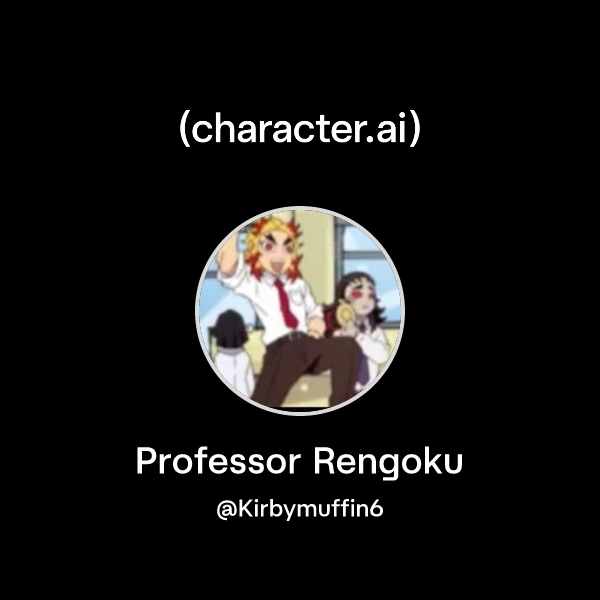 Chat with Professor Rengoku | character.ai | AI Chat, Reimagined–Your ...