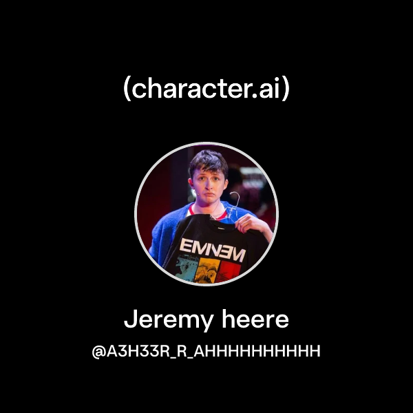 Chat with Jeremy heere | character.ai | AI Chat, Reimagined–Your Words ...