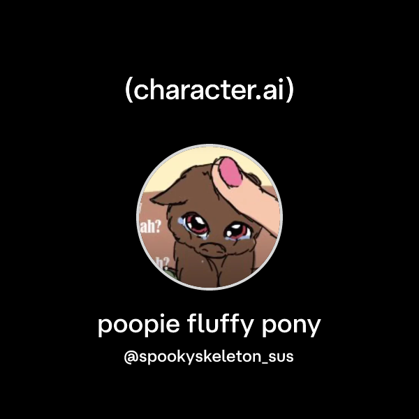 Chat with poopie fluffy pony | character.ai | AI Chat, Reimagined–Your ...