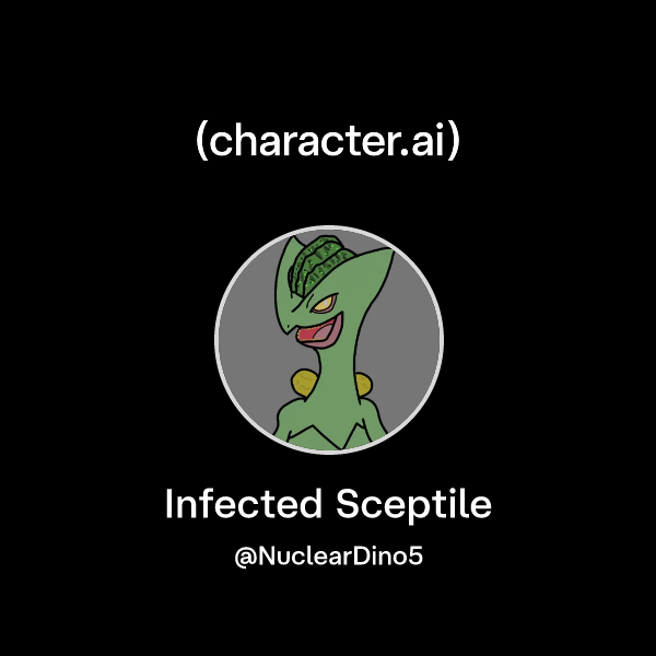 Chat with Infected Sceptile | character.ai | Personalized AI for every ...