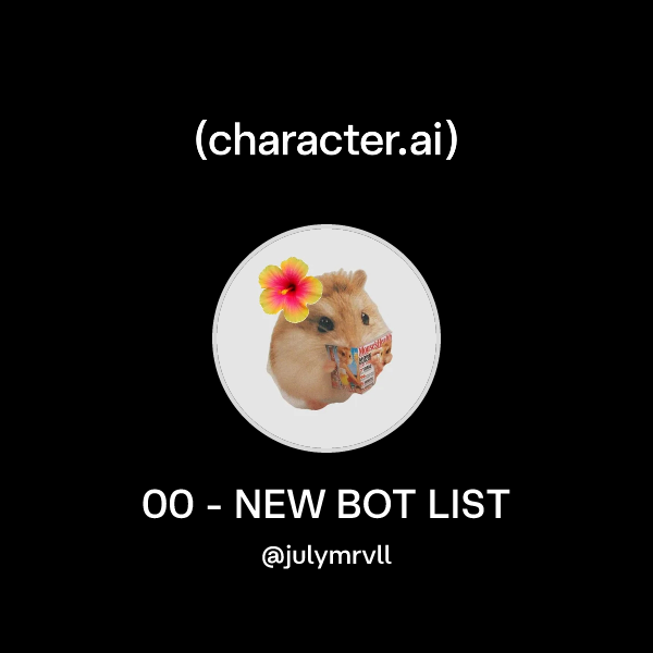 Chat with 00 - NEW BOT LIST | character.ai | AI Chat, Reimagined–Your ...