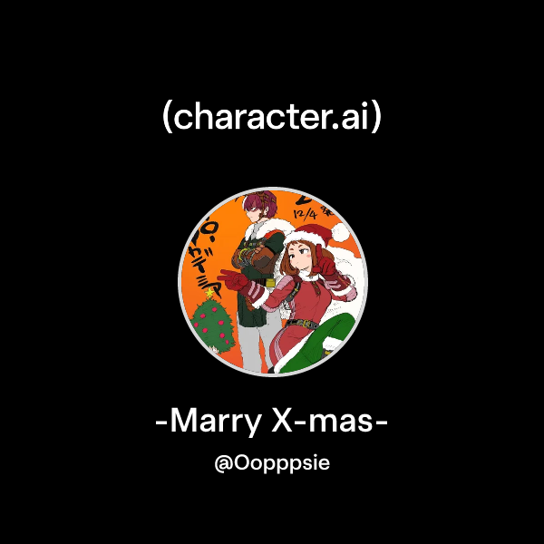 Marry Api Chat with -Marry X-mas- | character.ai | AI Chat, Reimagined–Your Words ...