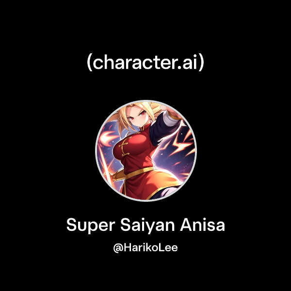Api Anisa Chat with Super Saiyan Anisa | character.ai | Personalized AI for every ...