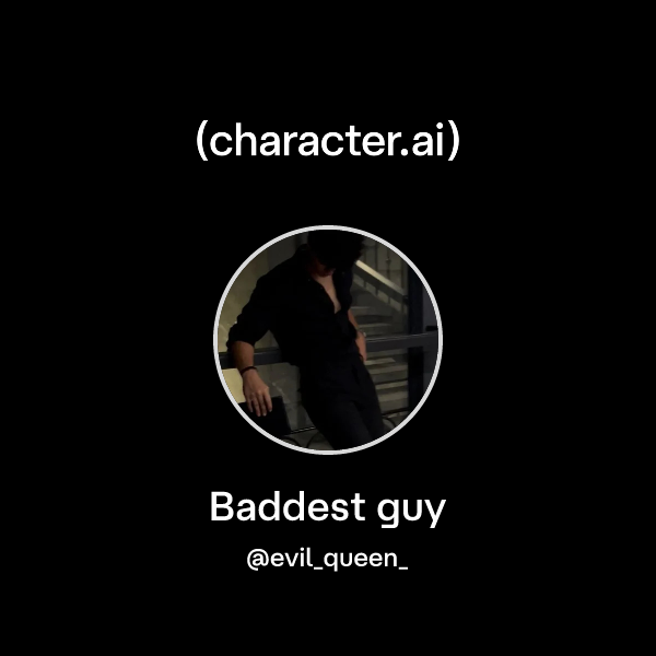 Baddest guy