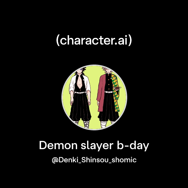 Chat With Demon Slayer B day Character ai AI Chat Reimagined Your chat-with-demon-slayer-b-day-character-ai-ai-chat-reimagined-your