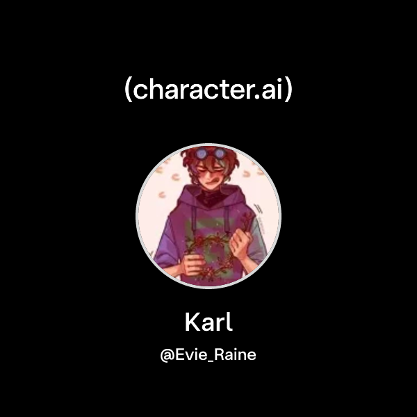 Chat with Karl | character.ai | AI Chat, Reimagined–Your Words. Your World.