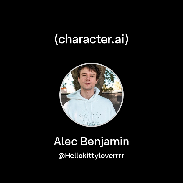 Chat With Alec Benjamin Character Ai AI Chat Reimagined Your Words PGwRwSm7c GzX2JTk 