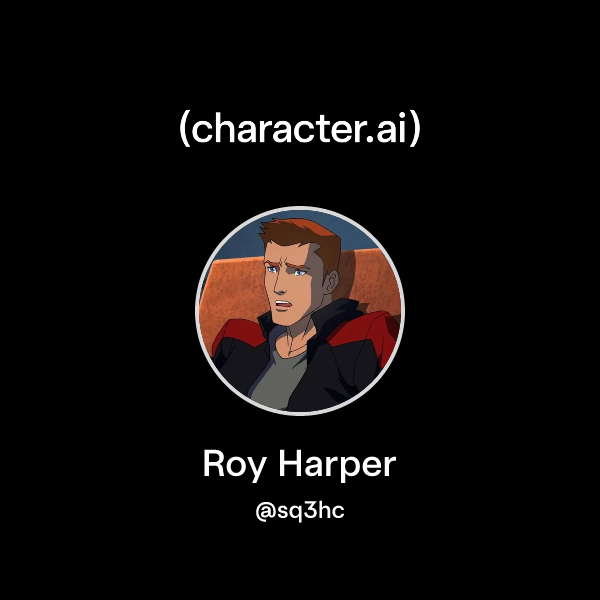Chat with Roy Harper character.ai AI Chat, ReimaginedYour Words