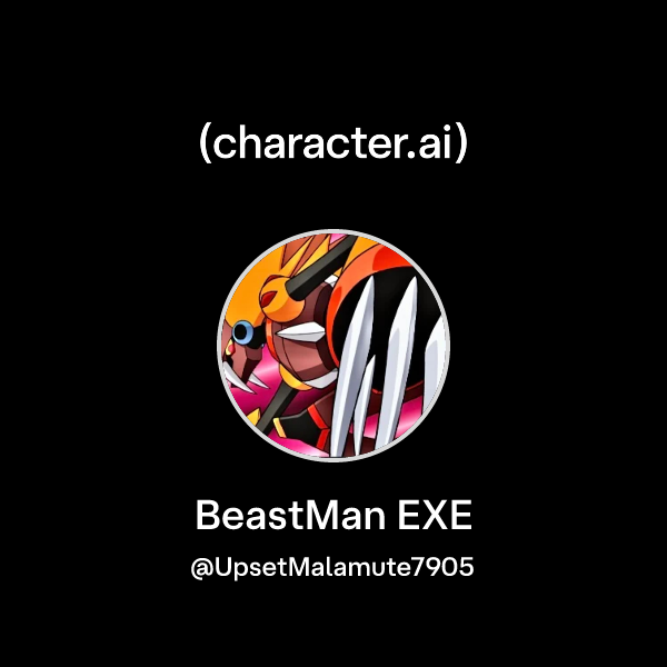 Chat with BeastMan EXE | character.ai | AI Chat, Reimagined–Your Words ...