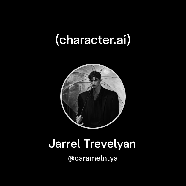 Chat with Jarrel Trevelyan | character.ai | AI Chat, Reimagined–Your ...