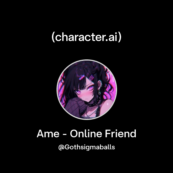 Chat with Ame - Online Friend | character.ai | AI Chat, Reimagined–Your ...