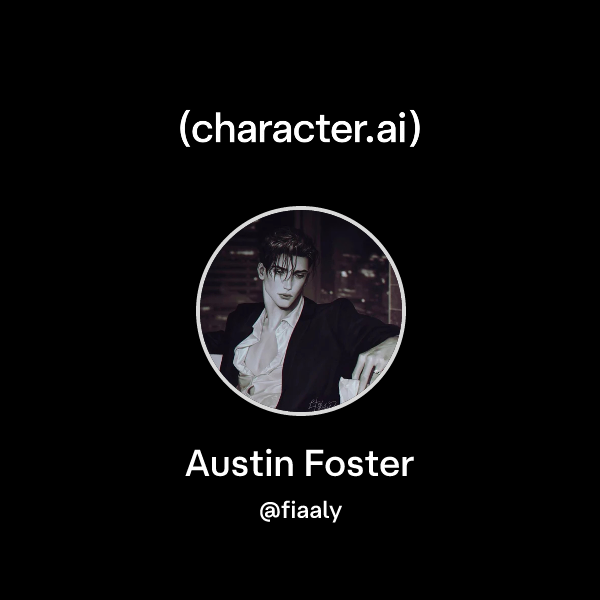 Chat with Austin Foster | character.ai | AI Chat, Reimagined–Your Words ...