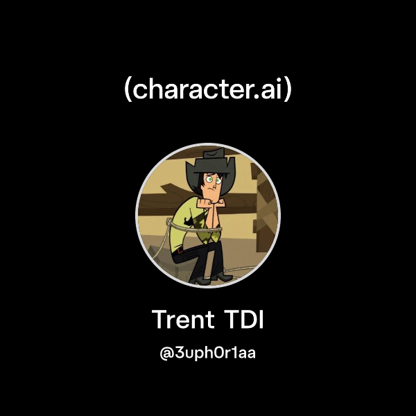 Chat with Trent TDI | character.ai | AI Chat, Reimagined–Your Words ...